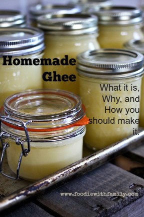 Homemade Ghee. Why and how to make it and what it is. Foodiewithfamily.com #realfood