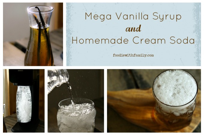 Mega Vanilla Syrup and Homemade Cream Soda from foodiewithfamily.com