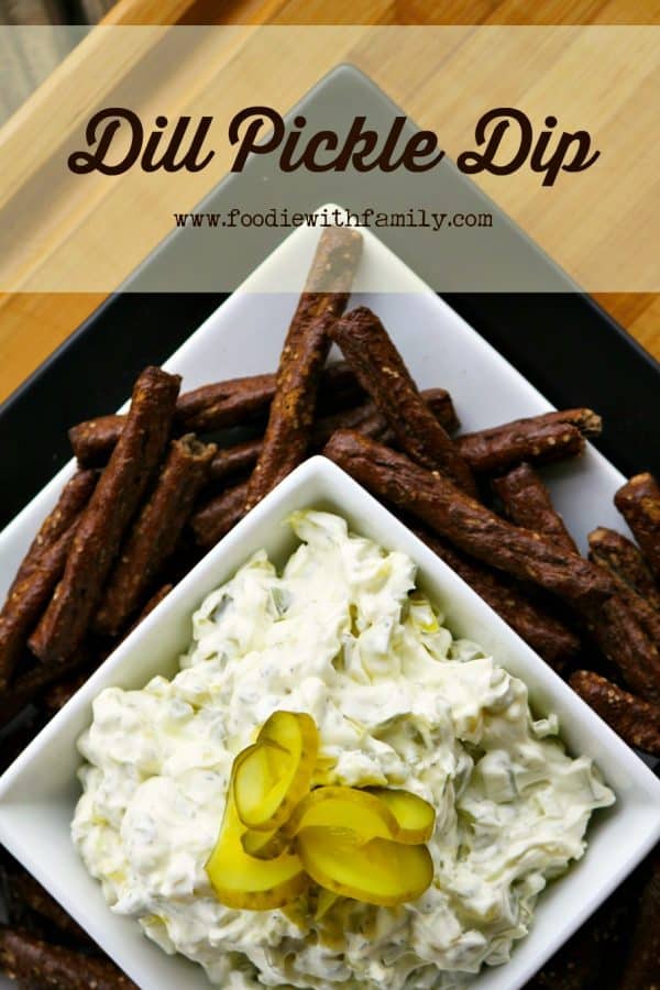 Use Dill Pickle Dip as dip or spread on hamburgers or deli sandwiches for pickle lovers in your life. foodiewithfamily.com