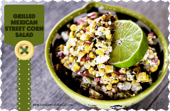 Grilled Mexican Street Corn Salad | www.foodiewithfamily.com