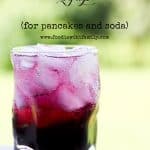 Homemade Blueberry Syrup for pancakes, waffles, French toast, and SODA! | www.foodiewithfamily.com