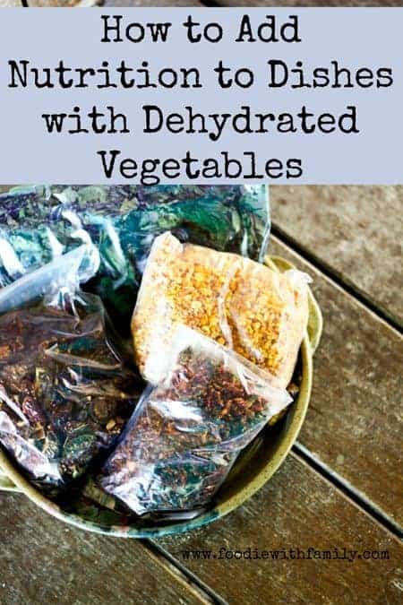 Adding nutritional value using dehydrated vegetables | www.foodiewithfamily.com