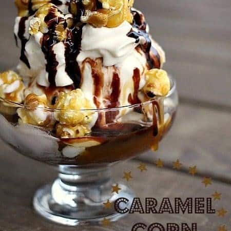 Caramel Corn Ice Cream Sundae with hot fudge, caramel sauce, whipped cream, and caramel corn