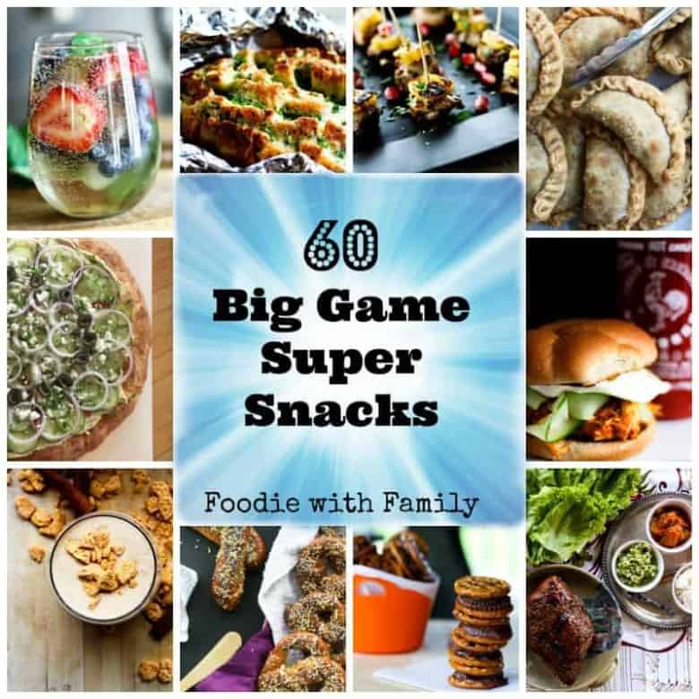 60 Big Game Super Snacks foodiewithfamily.com #BigGame #Superbowlsnacks