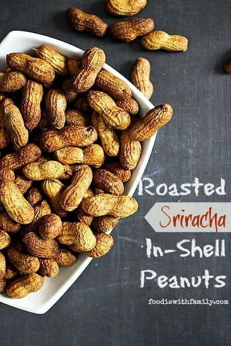 Sriracha Roasted In-Shell Peanuts #snackfood #healthysnacks foodiewithfamily.com