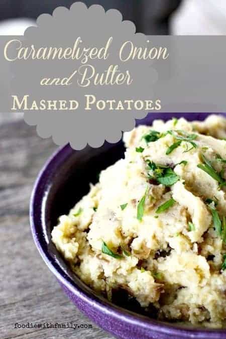 Caramelized Onion and Butter Mashed Potatoes. Velvety, rich, smooth and packed with flavour using Robuchon's 2 to 1 ratio of potatoes to butter. foodiewithfamily.com #butter #potatoes foodiewithfamily.com 
