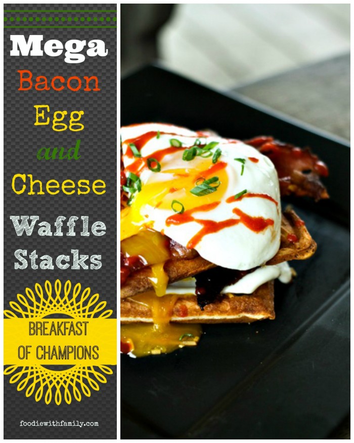 Mega Baocn Egg and Cheese Waffle Stacks for breakfast, lunch, or dinner. foodiewithfamily.com #breakfast #bacon #eggs