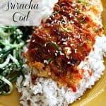 Panko Crusted Sriracha Cod www.foodiewithfamily.com #lent #seafood #fish