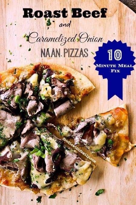 Roast Beef Caramelized Onion Naan Pizzas 10 Minute Meal Fix from foodiewithfamily.com