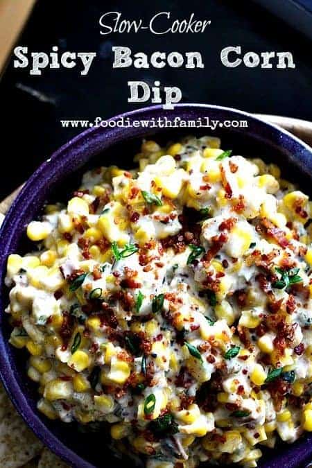 Slow Cooker Spicy Bacon and Corn Dip. foodiewithfamily.com #SlowCooker #Dip #Snacks
