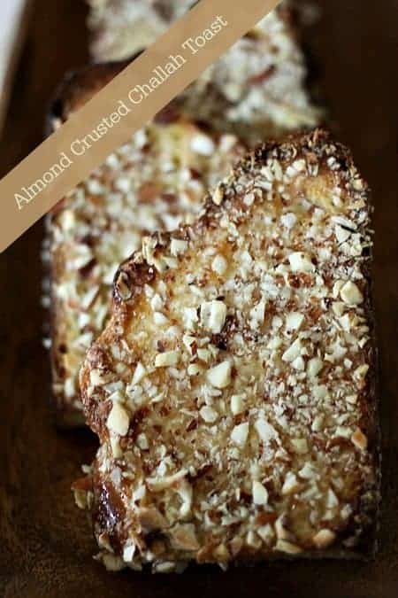 Almond Crusted Challah Toast. #Dessert www.foodiewithfamily.com