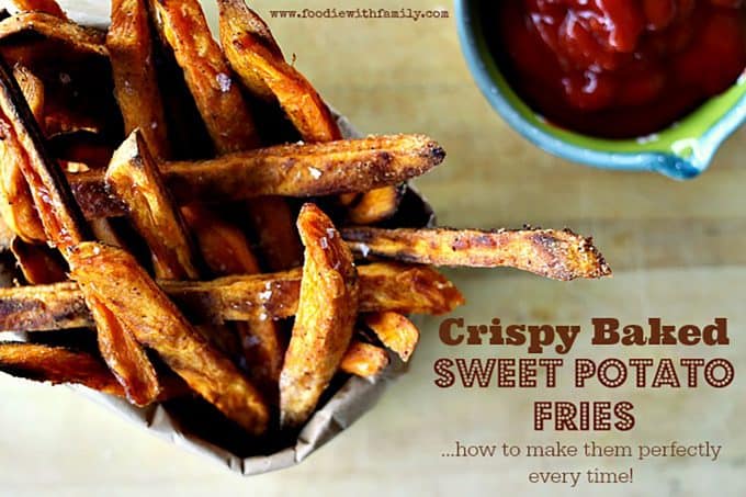 Guaranteed Crispy BAKED Sweet Potato Fries from foodiewithfamily.com