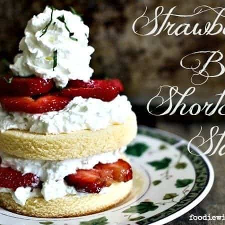 Strawberry Basil Shortcake Stacks from foodiewithfamily.com