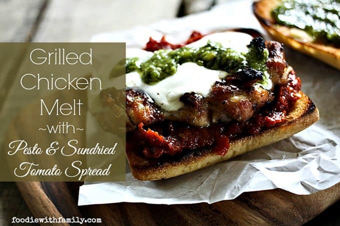 Grilled Chicken Melt with Pesto and Sun Dried Tomato Spread from foodiewithfamily.com