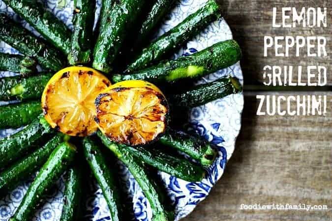Lemon Pepper Grilled Zucchini. Simple summer side dish that knocks your socks off. foodiewithfamily.com