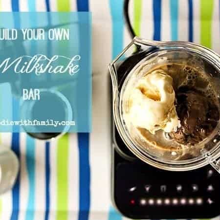 Build Your Own Milkshake Bar on foodiewithfamily.com