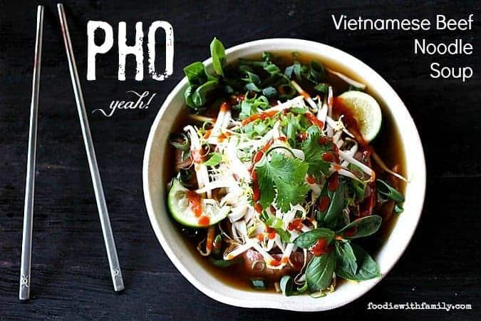 Pho or Vietnamese Beef Noodle Soup from foodiewithfamily.com