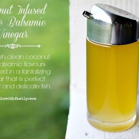 Coconut Infused White Balsamic Vinegar for fruit, fruit salad, and sipping in icy cold soda water! foodiewithfamily.com
