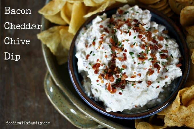 Chips with Bacon Cheddar Chive Dip from foodiewithfamily.com