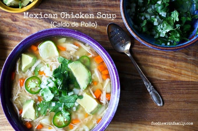 Mexican Chicken Soup {Caldo de Pollo} from foodiewithfamily.com