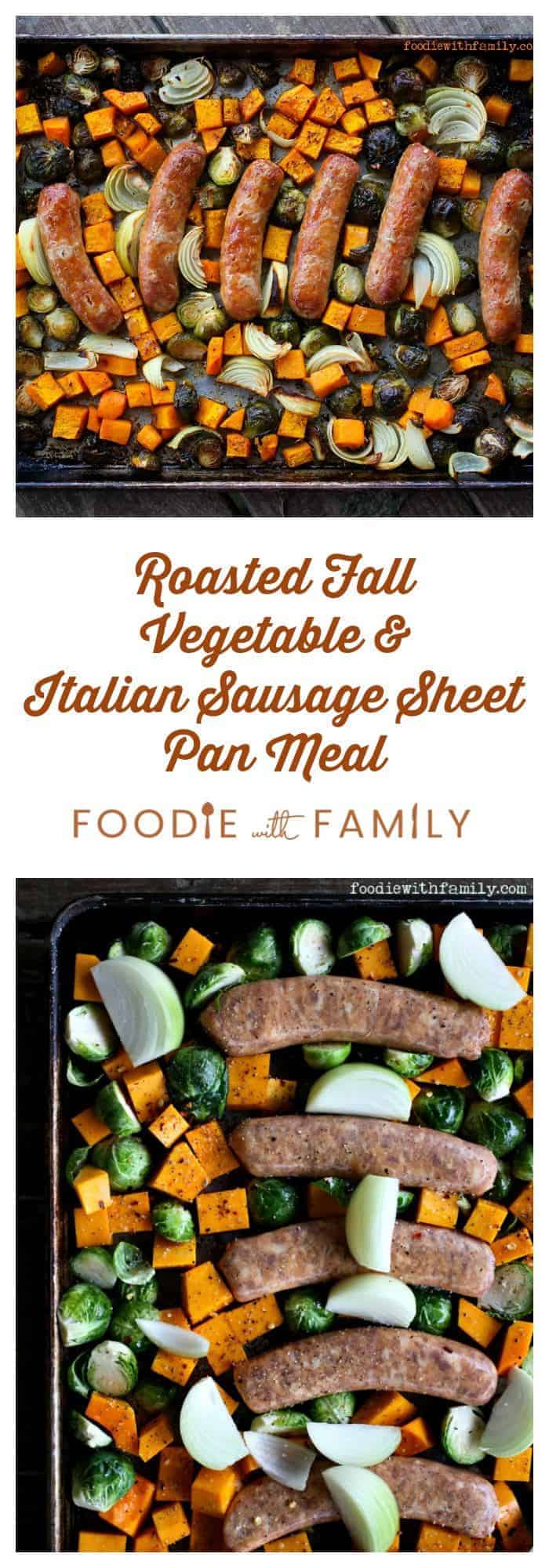 Roasted Fall Vegetables & Italian Sausage Sheet Pan Meal from foodiewithfamily.com