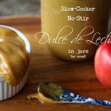 Dulce de leche made in the slow-cooker in jars. No stirring, no cans! foodiewithfamily.com