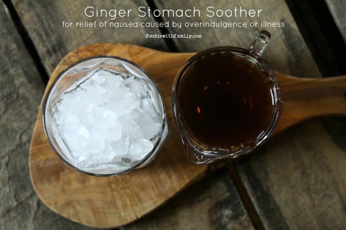 Relief is on the way! Ginger Stomach Soother from foodiewithfamily.com