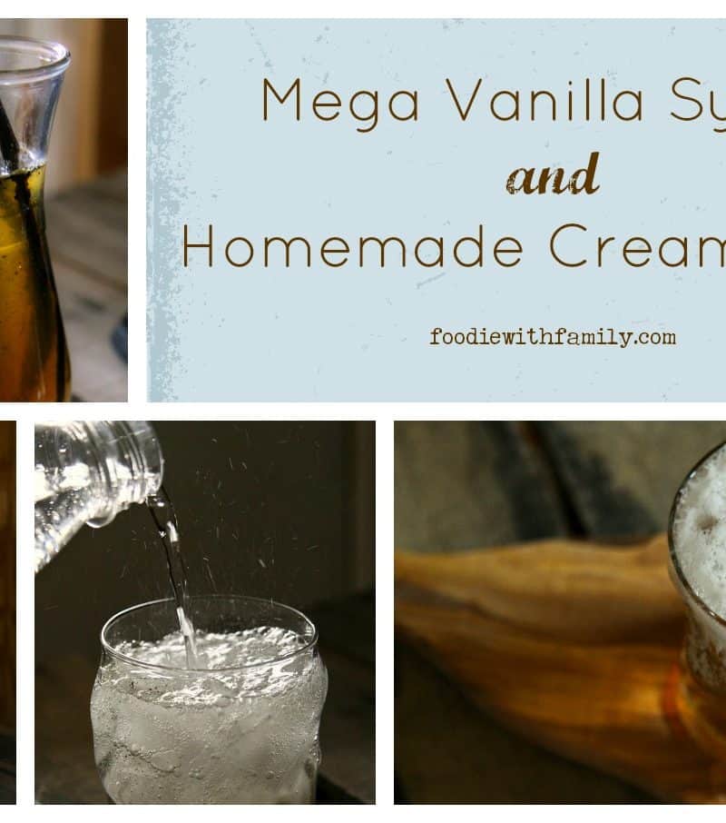 Mega Vanilla Syrup and Homemade Cream Soda from foodiewithfamily.com