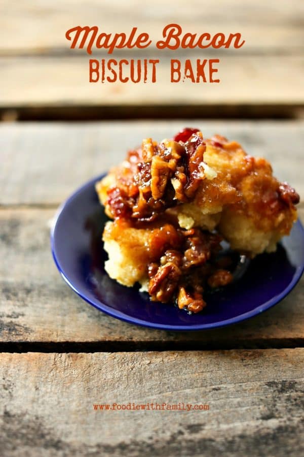 Maple Bacon Biscuit Bake with pecans from foodiewithfamily.com