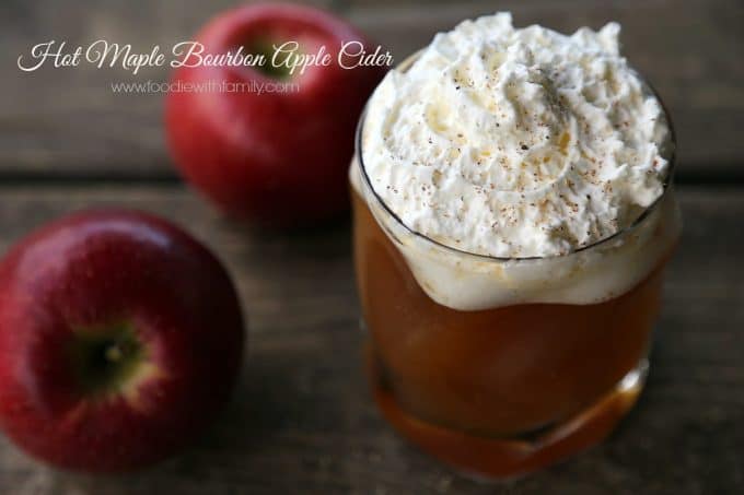 Hot Maple Bourbon Apple Cider from foodiewithfamily.com