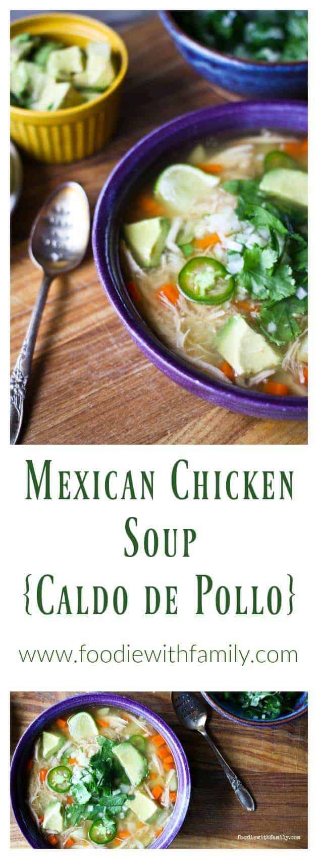 Mexican Chicken Soup Caldo de Pollo from foodiewithfamily.com