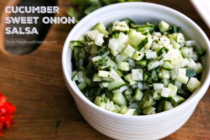 Crunchy, refreshing, cooling Cucumber Sweet Onion Salsa from foodiewithfamily.com