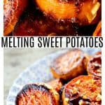 Melting Sweet Potatoes: Deeply caramelized, flavourful slices of sweet potatoes so tender they yield to the edge of a spoon.