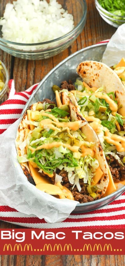 Big Mac Tacos: bringing “the golden arches” to taco night with irresistible tacos filled with seasoned beef, special sauce, lettuce, cheese, pickles, and onions on a sesame seed… tortilla. It’s everything you love about Big Macs in taco form and you don’t even have to leave the house to indulge!