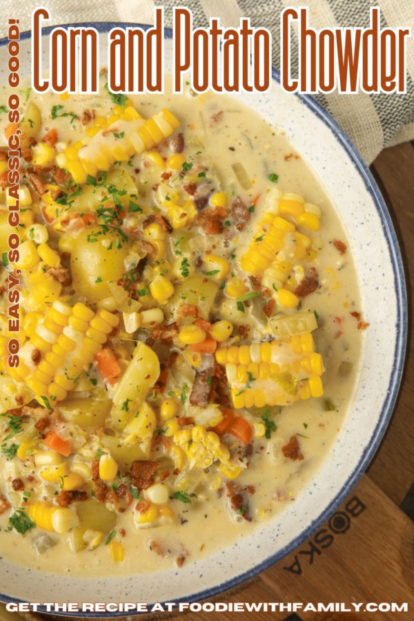 corn potato chowder in a bowl with word overlay describing the photo